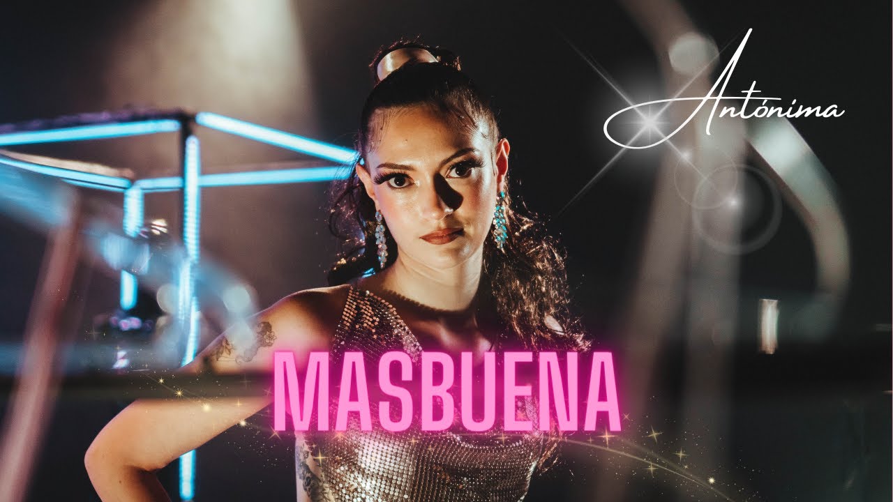 ANTÓNIMA - Masbuena (Video Oficial 4K)
