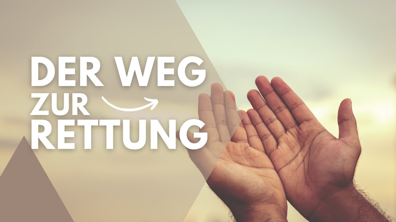 Der Weg zur Rettung: Buße, Glaube, ...