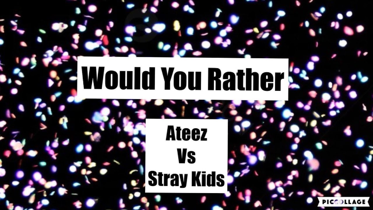 Would You Rather - Ateez VS Stray Kids Ver. #ateez #straykids