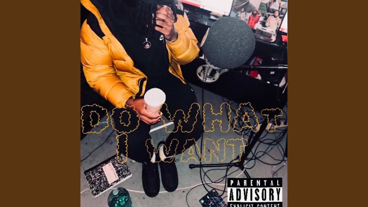 DO WHAT I WANT