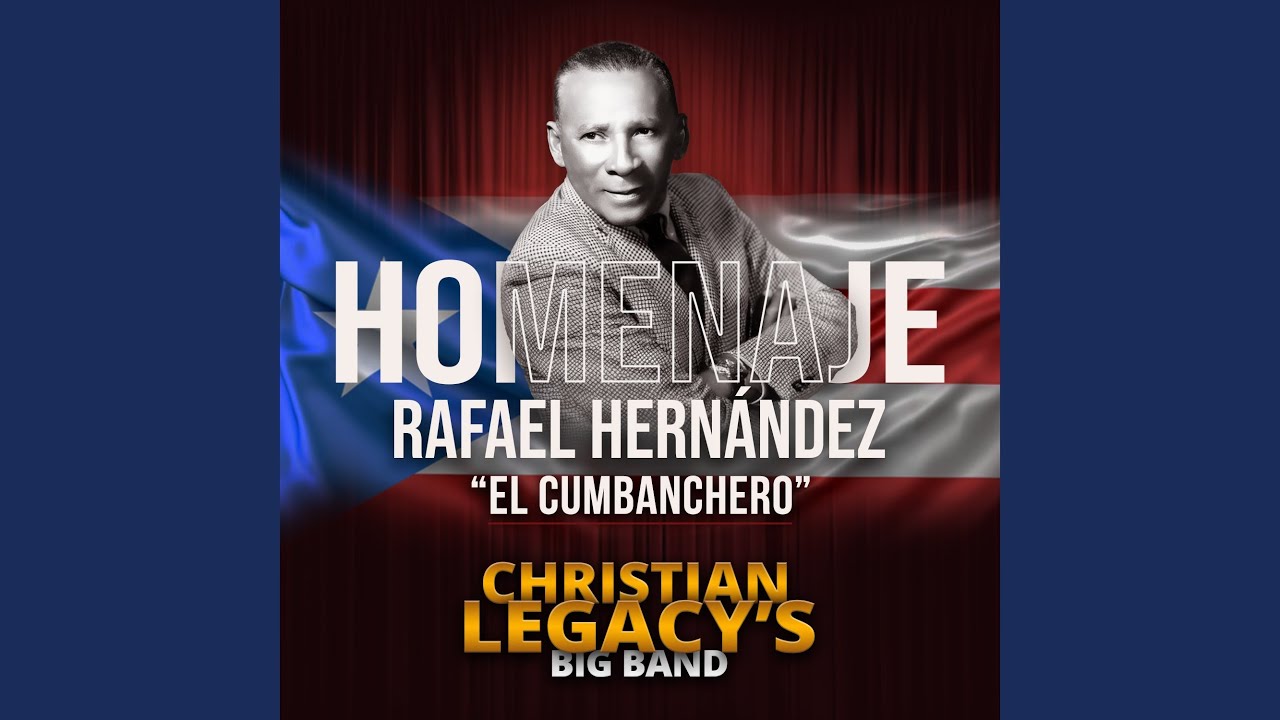 El Cumbanchero (Homenaje Rafael Hernández)