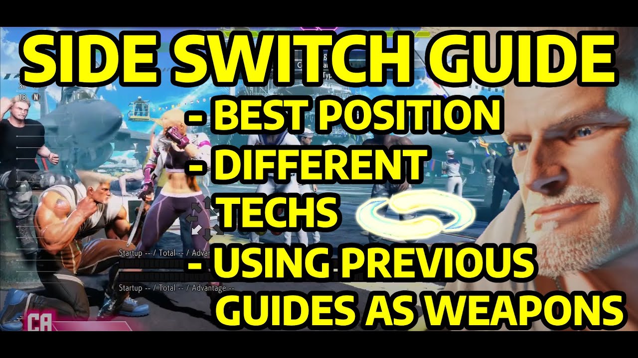 - SF6 GUILE GUIDE: SIDE SWITCH GUIDE / DIFFERENT TECHS / BEGINNER/ADVANCED