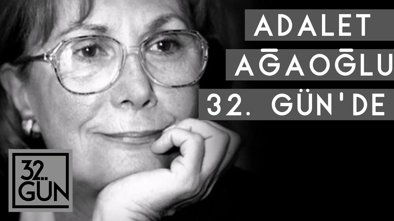 Adalet Ağaoğlu 32. Gün'de | 1999 | 32.Gün Arşivi