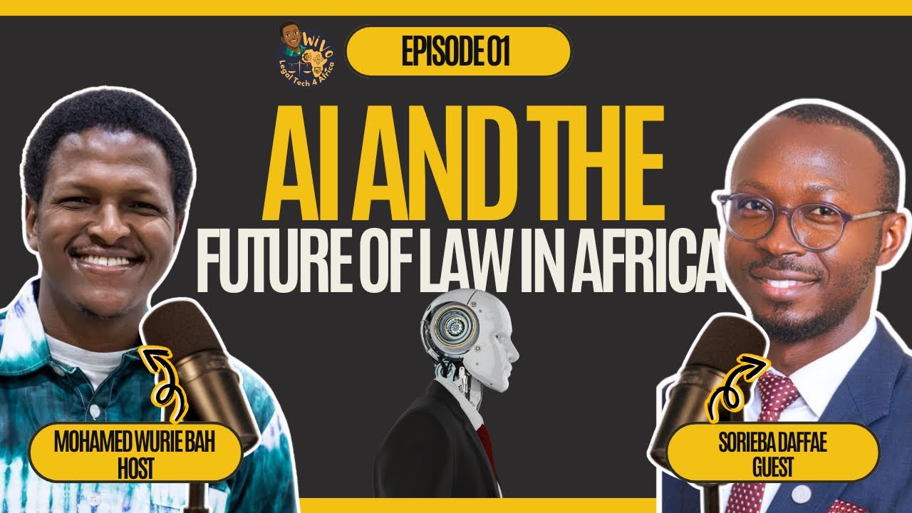 Episode 1: AI and the Future of Law in Africa – with Sorieba Daffae