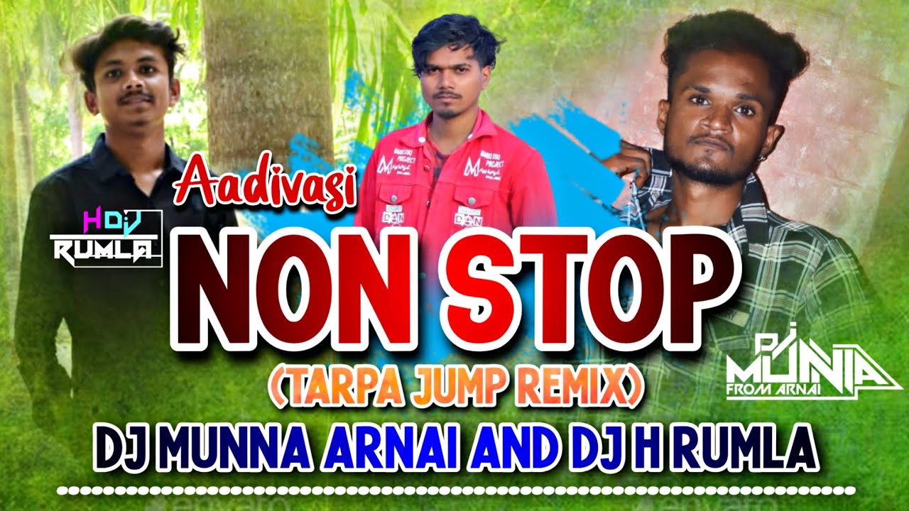 NEW AADIVASI NON STOP || TARPA JUMP REMIX || DJ MUNNA H DJ AV DJ KHUTLI