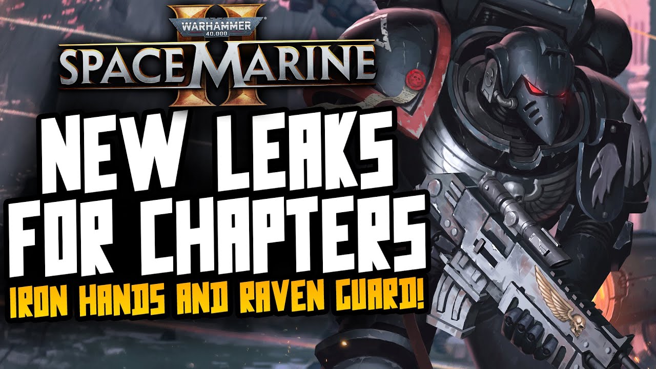 Space Marine 2 - NEW BIG LEAKS! Raven Guard & Iron Hands!