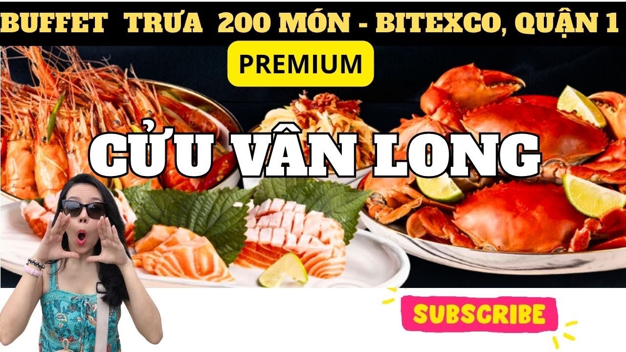 Buffet Hải Sản Cao Cấp Cửu Vân Long Có gì?