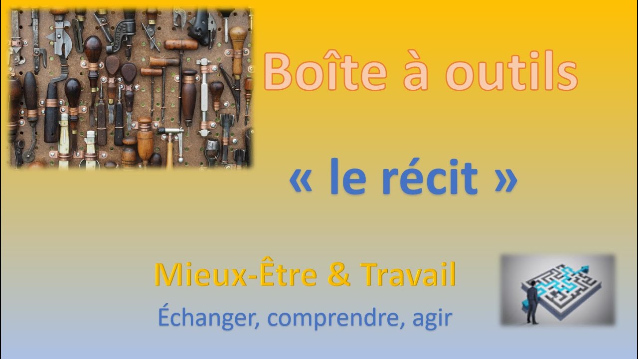 Boite à Outils Le récit