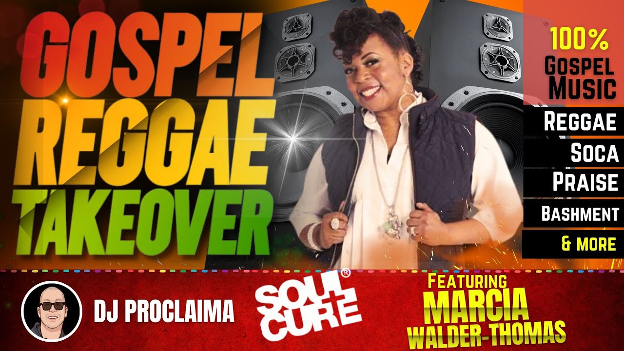 GOSPEL REGGAE | Marcia Walder-Thomas | Gospel Reggae Takeover | DJ Proclaima | 100% Gospel Reggae