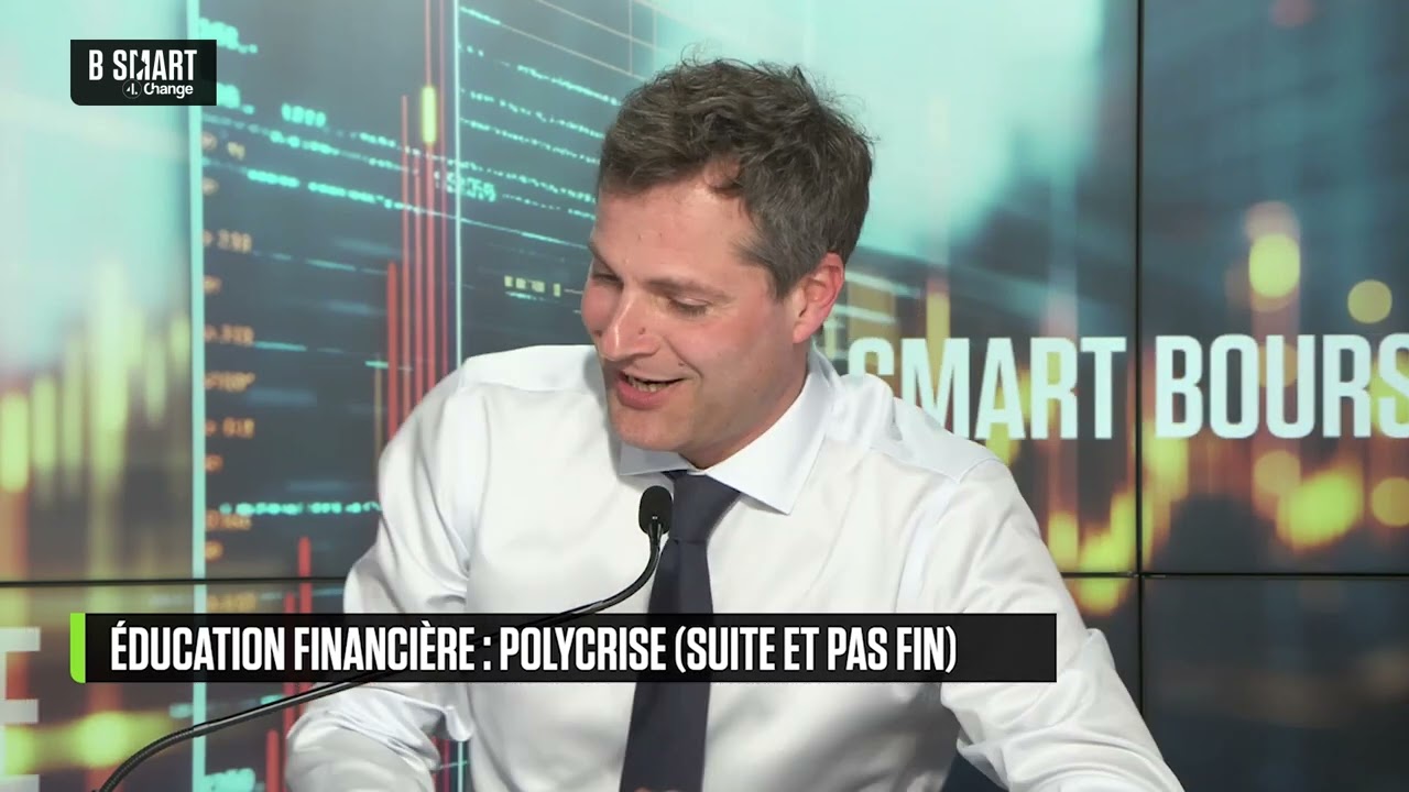 SMART BOURSE - Éducation financière : polycrise (suite et pas fin)