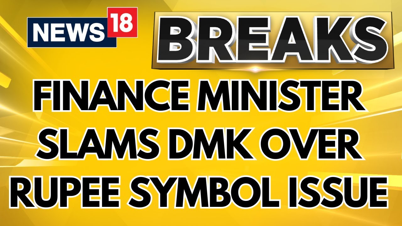 Finance Minister Nirmala Sitharaman Slams DMK After Tamil Nadu Drops Rupee Symbol From Budget