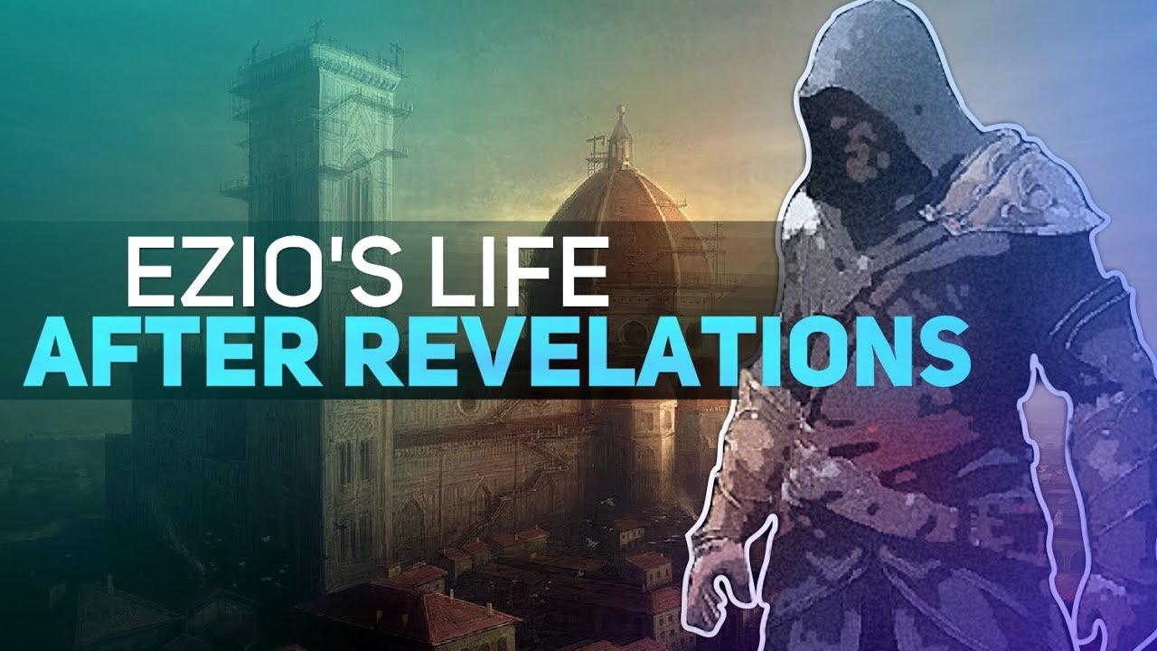 Assassin's Creed - Ezio's Life After Revelations