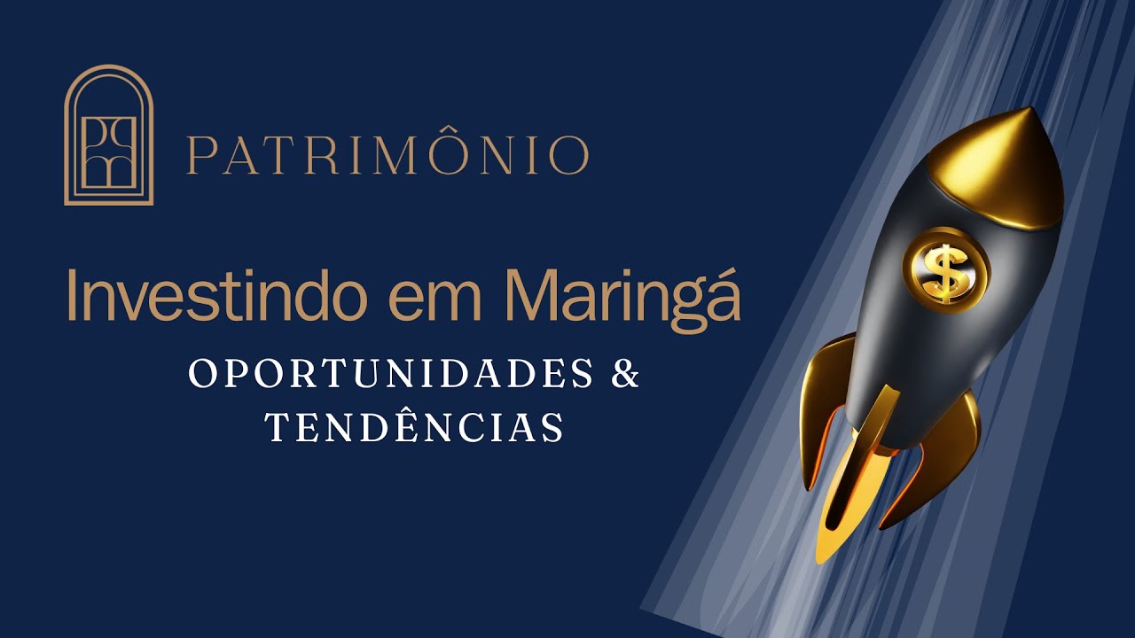 INVESTIMENTO IMOBILIÁRIO EM MARINGÁ | PATRIMÔNIO CAST - EPISÓDIO 1