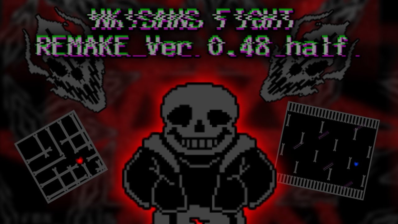 【UndertaleAU】NK!Sans Fight Remake Ver0.48 Phase1 harf clear