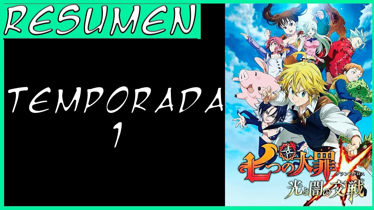 RESUMEN ANIME | Nanatsu no taizai | Temporada 1 un EXCELENTE comienzo