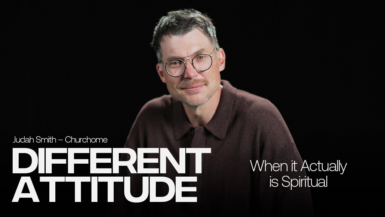 When It Actually Is Spiritual | Different Attitude | Judah Smith
