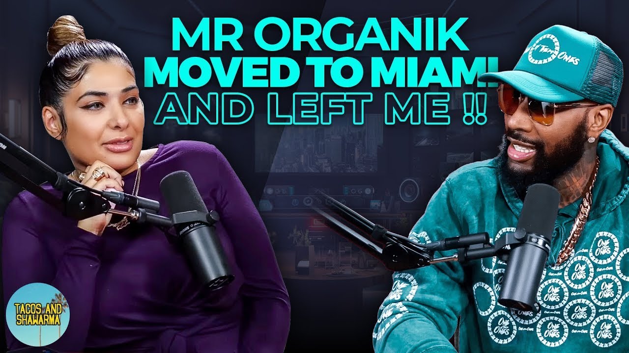 Mr. Organik moved to Miami and left me | Podcast  Engaging Talks  Entertainment 🎙️। Tacos & Shawarma