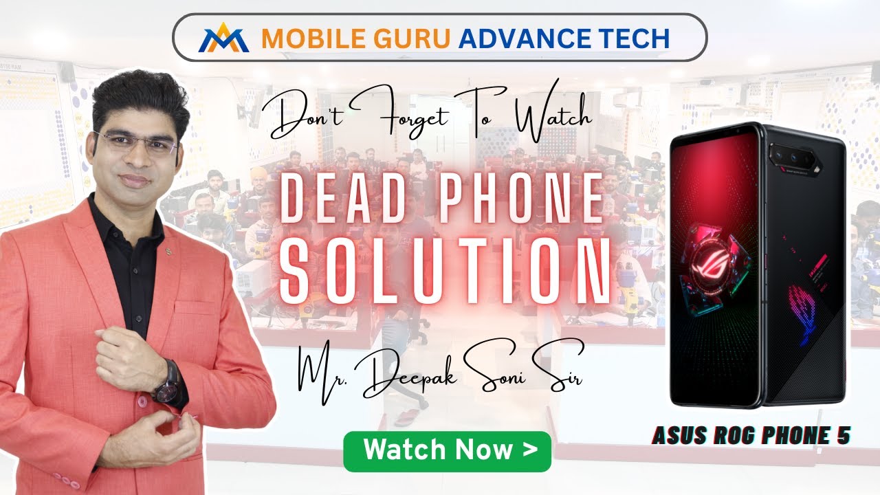 ASUS ROG PHONE 5 DEAD SOLUTION BY DEEPAK SIR | MOBILE GURU ADVANCE TECH