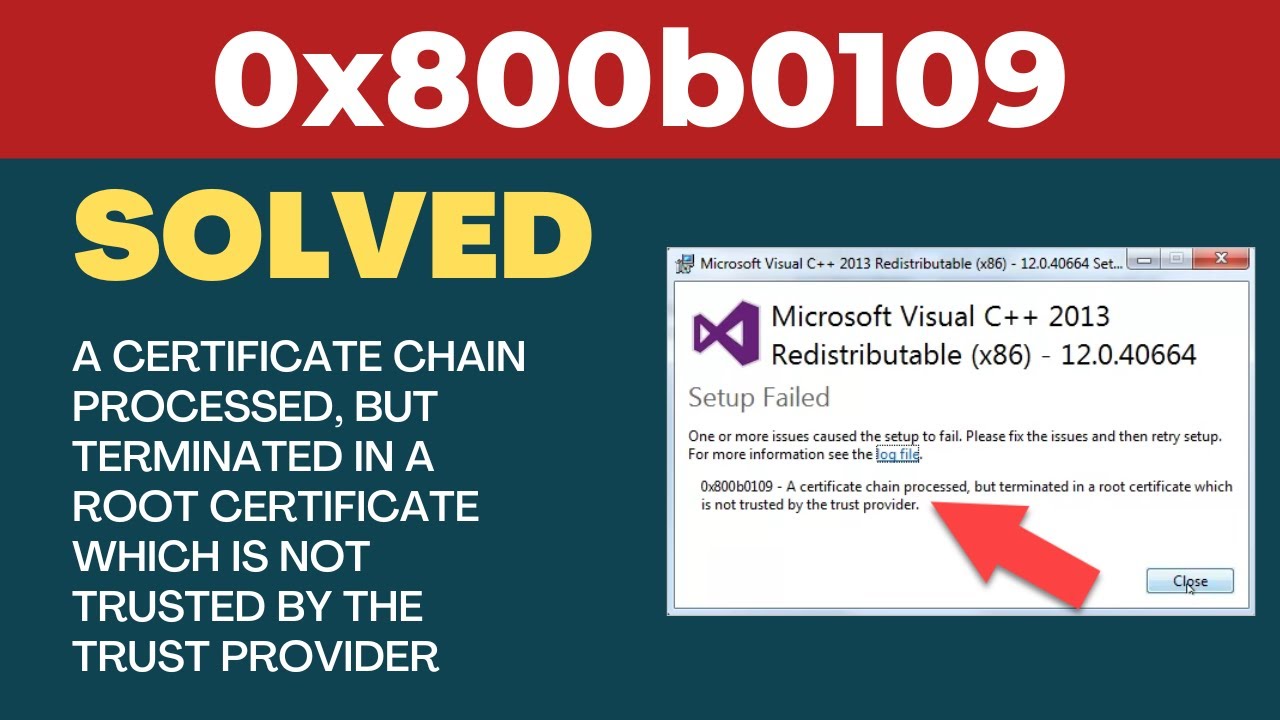 0x800b0109 A certificate chain processed but terminated in a root certificate VC++ Redistributable