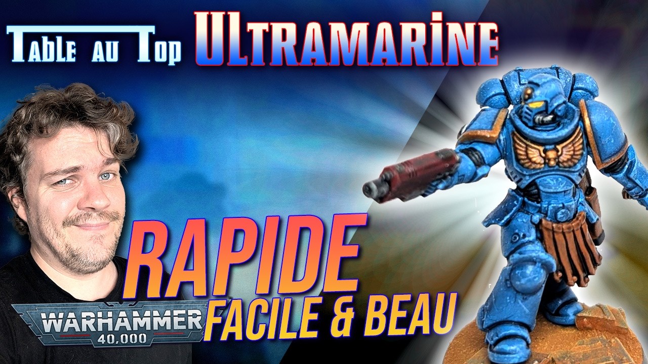 Peindre un Ultramarine facile - Table au Top - 40k
