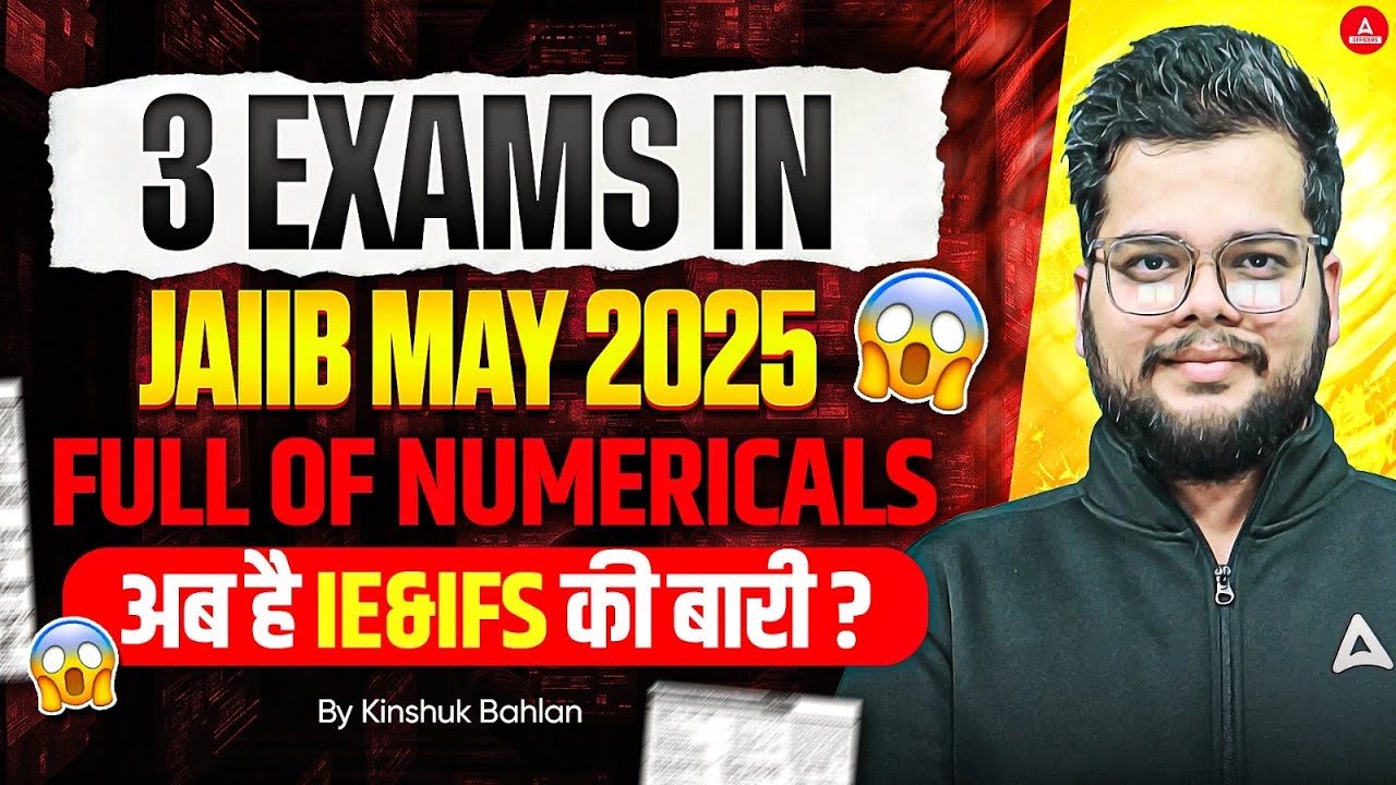 JAIIB IE & IFS 2025 Preparation | JAIIB IE and IFS Numericals Expected? | By Kinshuk Bahlan Sir