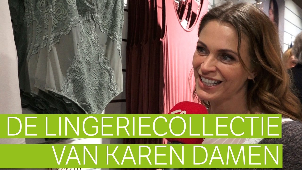 Karen Damen stelt haar eigen lingeriecollectie voor