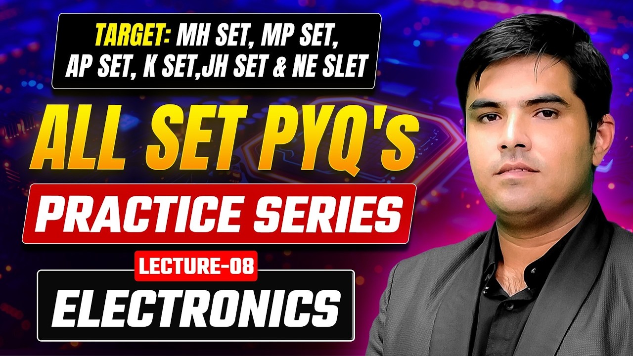 Electronics | MH SET, MP SET, AP SET, KSET, JH SET & NE SLET Physics | PYQs Practice | L8 | IFAS