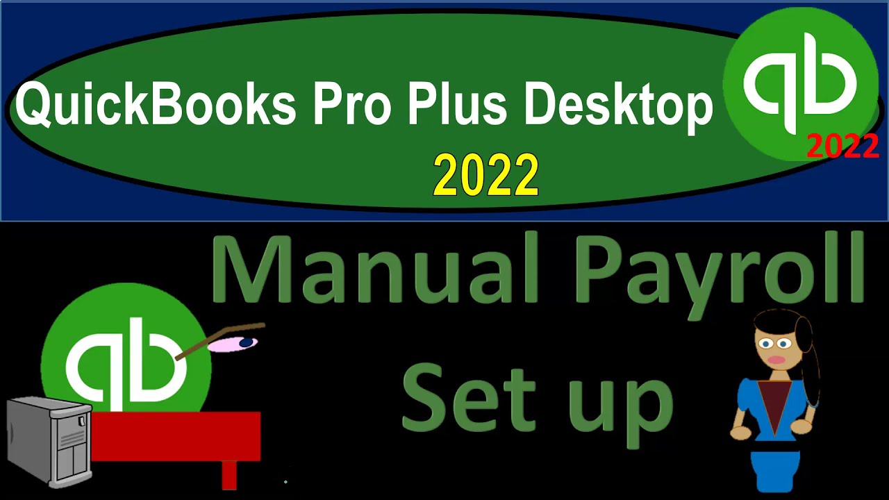 Set Up Manual Payroll 6420 QuickBooks Pro Plus Desktop 2022