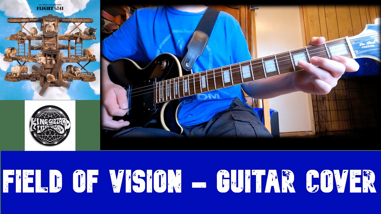 Field Of Vision - Guitar Cover - King Gizzard & The Lizard Wizard
