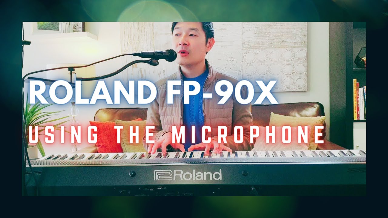 Using a Microphone with the Roland FP-90X