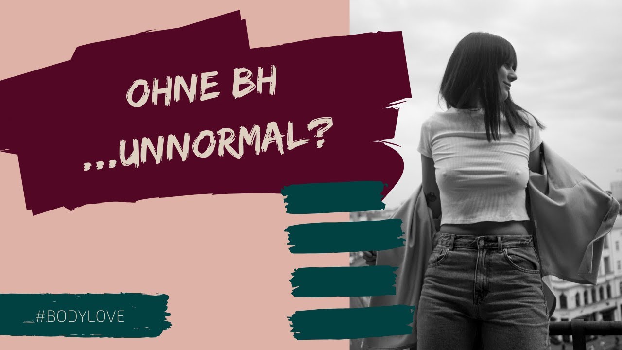 Billig, weil man keinen BH trägt?