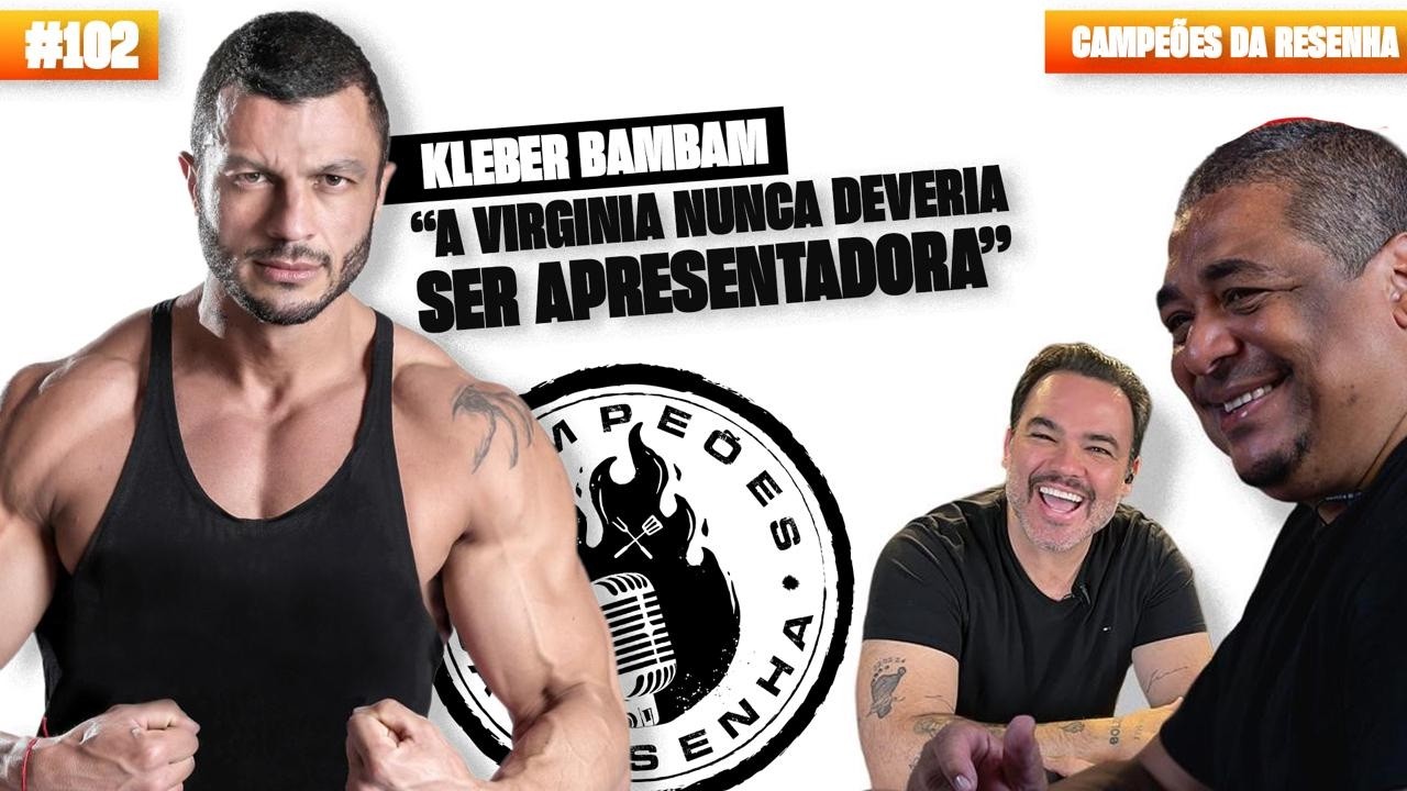 KLEBER BAMBAM, VAMPETA E RICK BOLZANI - Campeões da Resenha #102