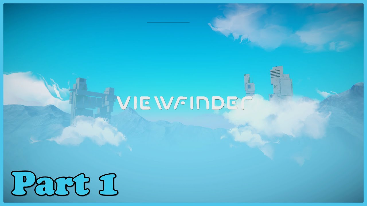 Time for a chill, Mind Boggling game. [Viewfinder] pt.1