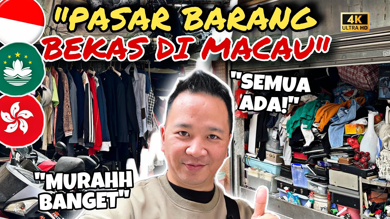 PASAR BARANG BEKAS DI MACAU., MURAH DAN SEMUANYA ADA