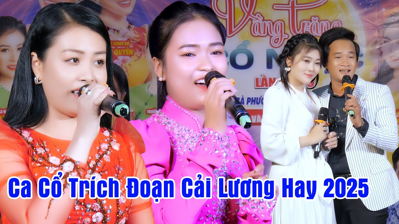 Ca Cổ Trích Đoạn Cải Lương Hội Tụ Nghệ Sĩ Trẻ Đẹp Hát Hay Võ Ngọc Quyền, Như Ý, Mỹ Nhung, Thanh Toàn