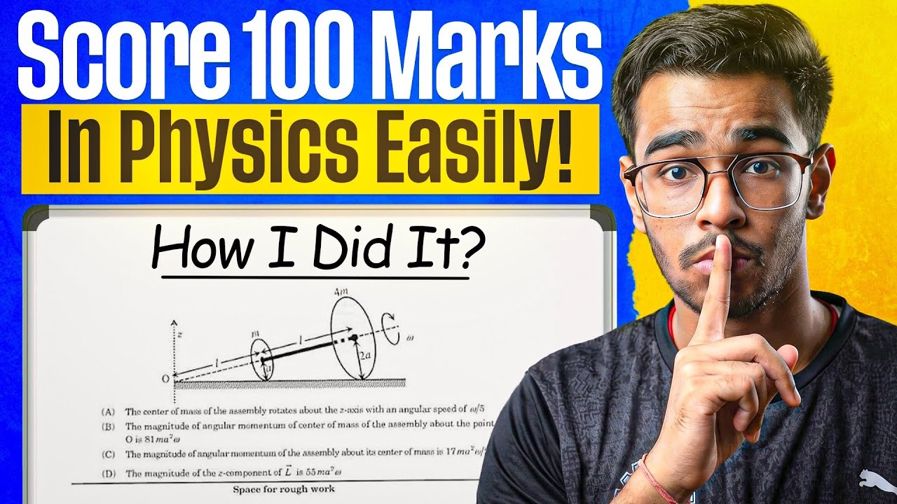 How I Went From 0 to 100 Marks in JEE Physics?