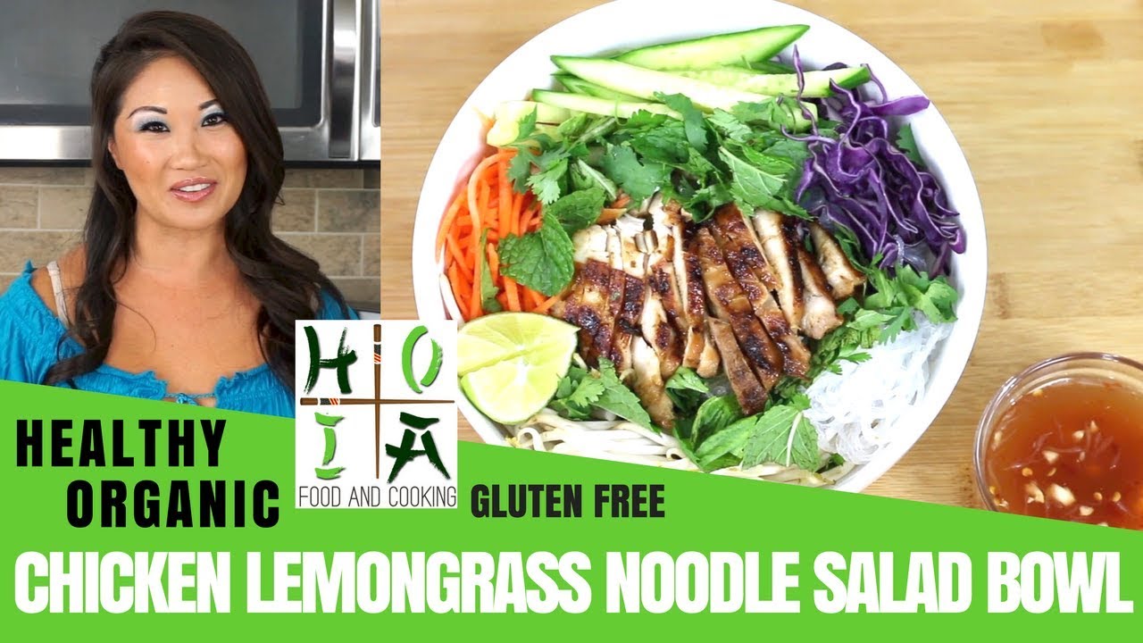 How to Make HEALTHY ORGANIC Lemongrass Chicken Noodle Salad Bowl | Recipe | Diane Yang Kirk | Ep 26