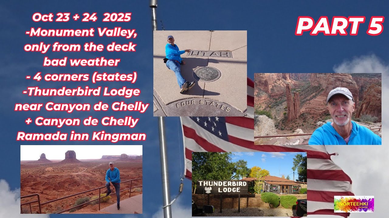 USA Monument Valley, 4 Corners, Canyon de Chelly, Kingman + 2 Hotels 23/24 Oct 2025  PART 5