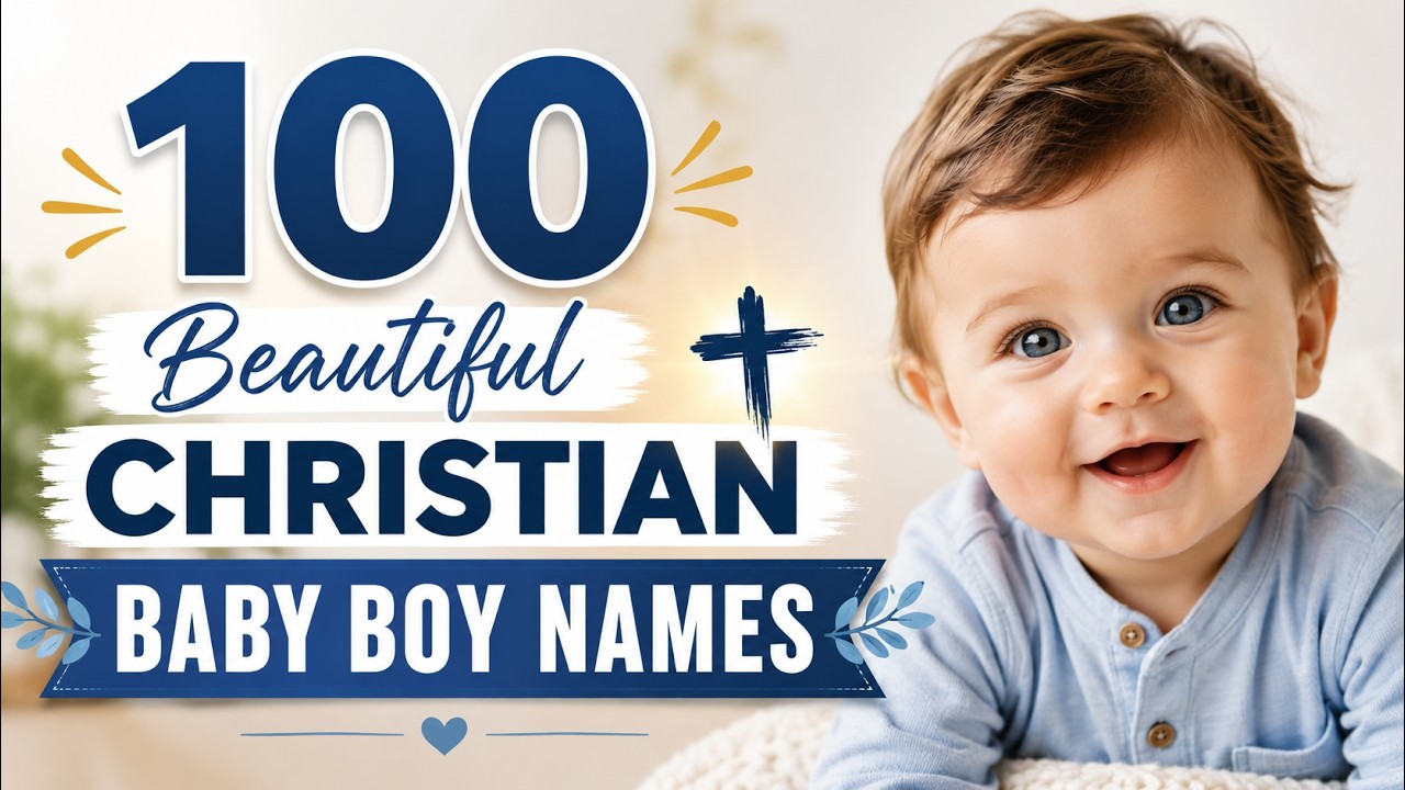 100 Beautiful Christian Baby Boy Names + Meanings (2026)