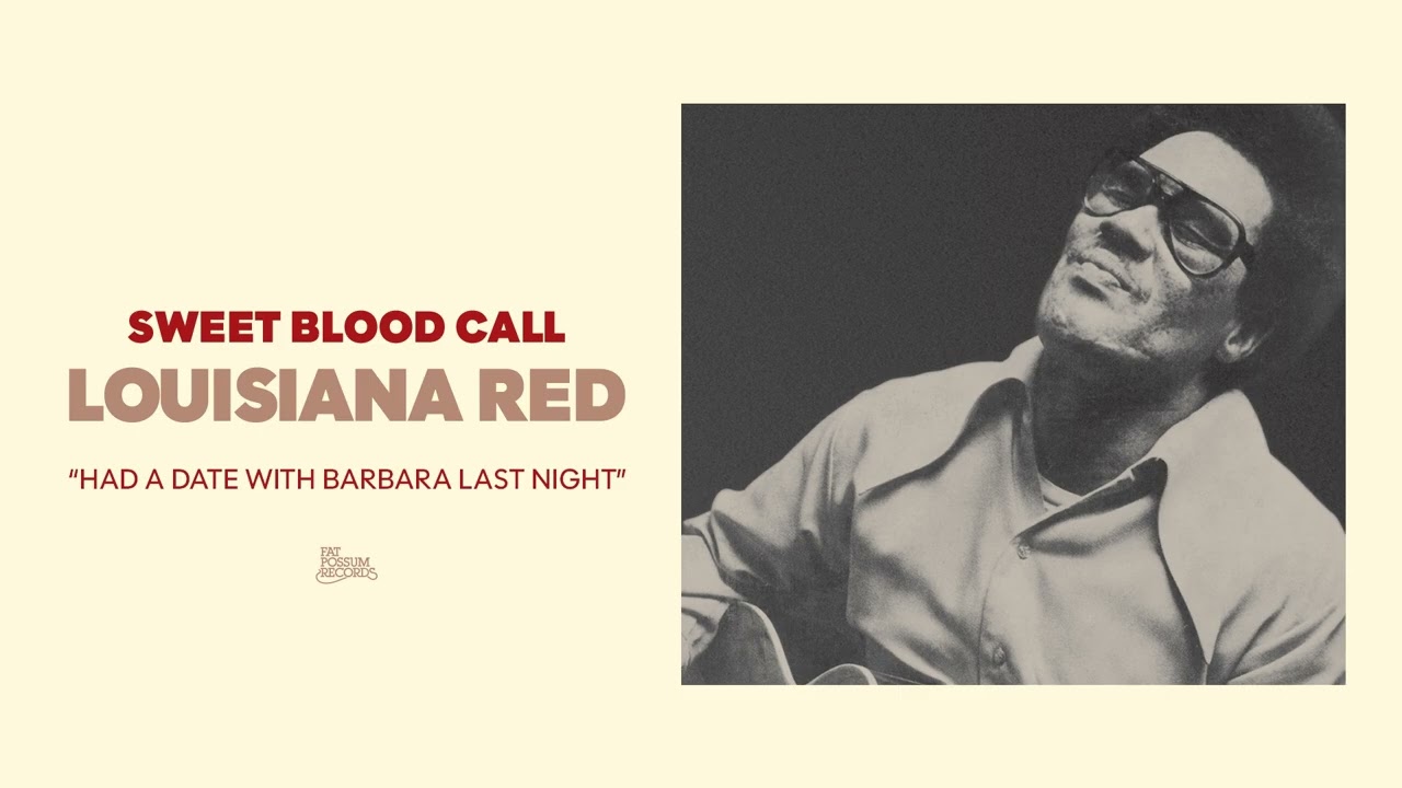 Louisiana Red - Had a Date with Barbara Last Night (Official Audio)