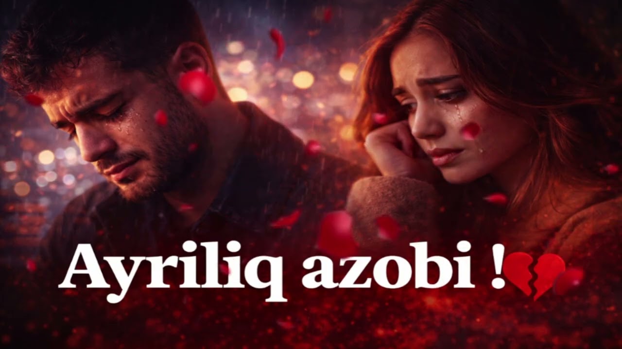 Ayriliq Azobi! 💔 | Yurakni Ezadigan Dardli Qo‘shiq