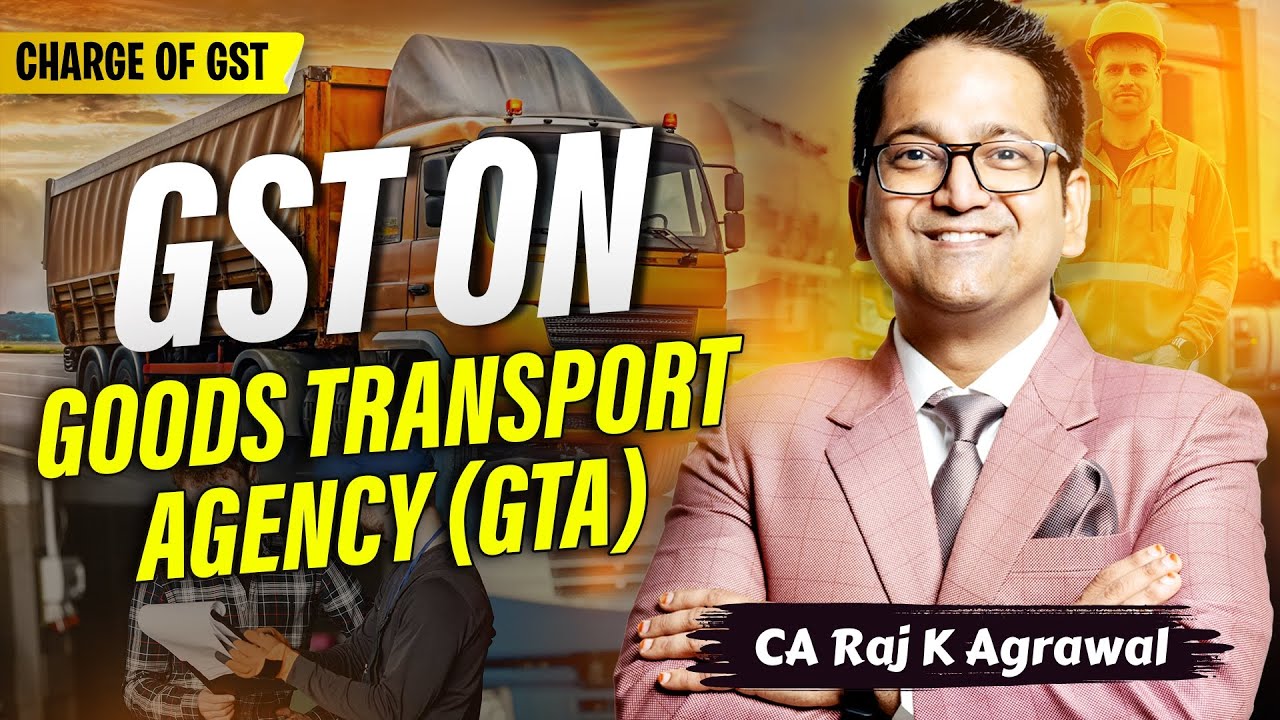 19. GTA Service under Reverse Charge | GST on Service by Goods Transport Agency