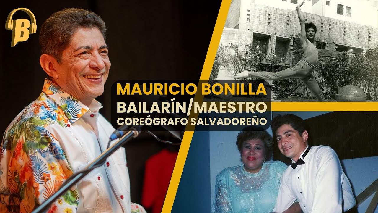 LADO B #28 |🇸🇻| Mauricio Bonilla, bailarín y maestro coreógrafo💃🕺