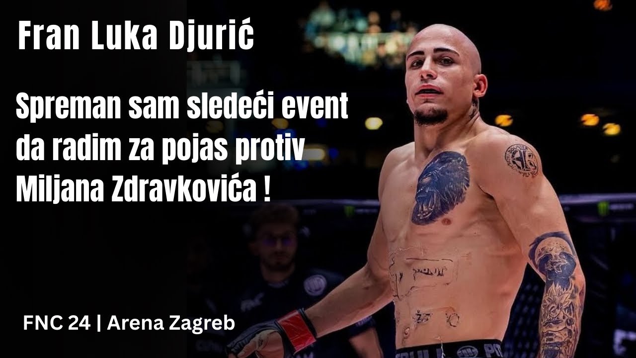 Fran Luka Djurić 🗣️ Spreman sam sledeći event da radim za pojas protiv Miljana Zdravkovića !