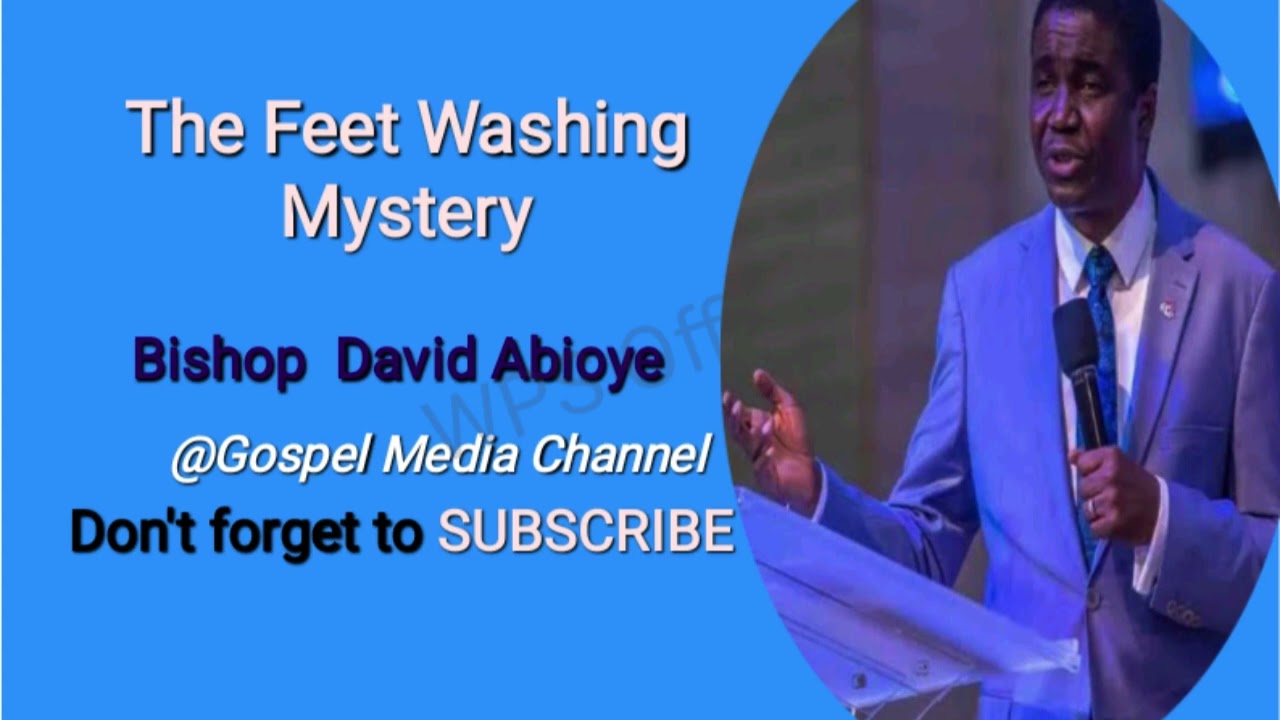 The Feet Washing Mystery || Bishop David Abioye