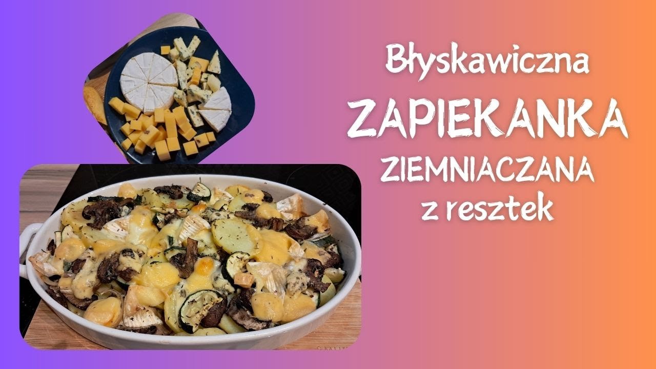 Zapiekanka ZIEMNIACZANA Z SEREM z resztek || Kuchnia na patencie #10 : Gotowanie na spontanie!