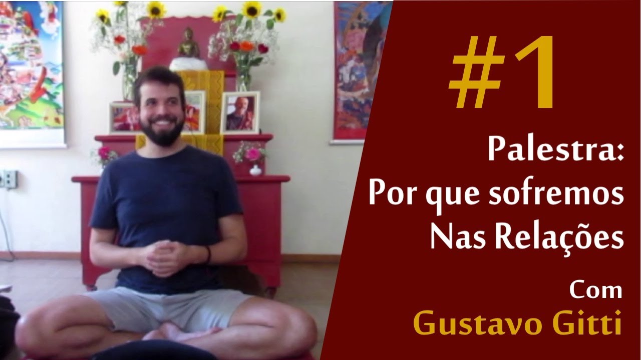 Palestra: Por que sofremos nas relações? | Gustavo Gitti | 07/10/2016 Noite