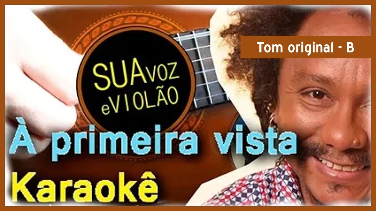 Chico César - À primeira vista -  Karaokê Violão