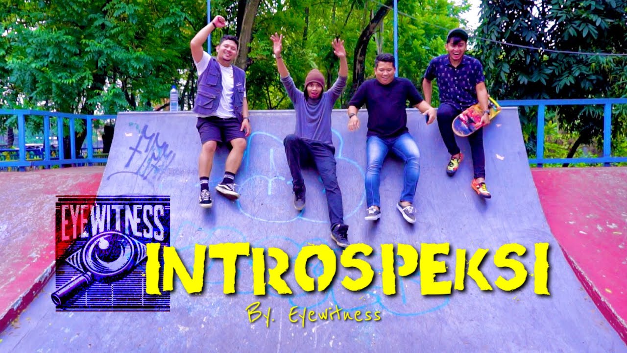 EYEWITNESS - INTROSPEKSI (OFFICIAL MUSIC VIDEO)