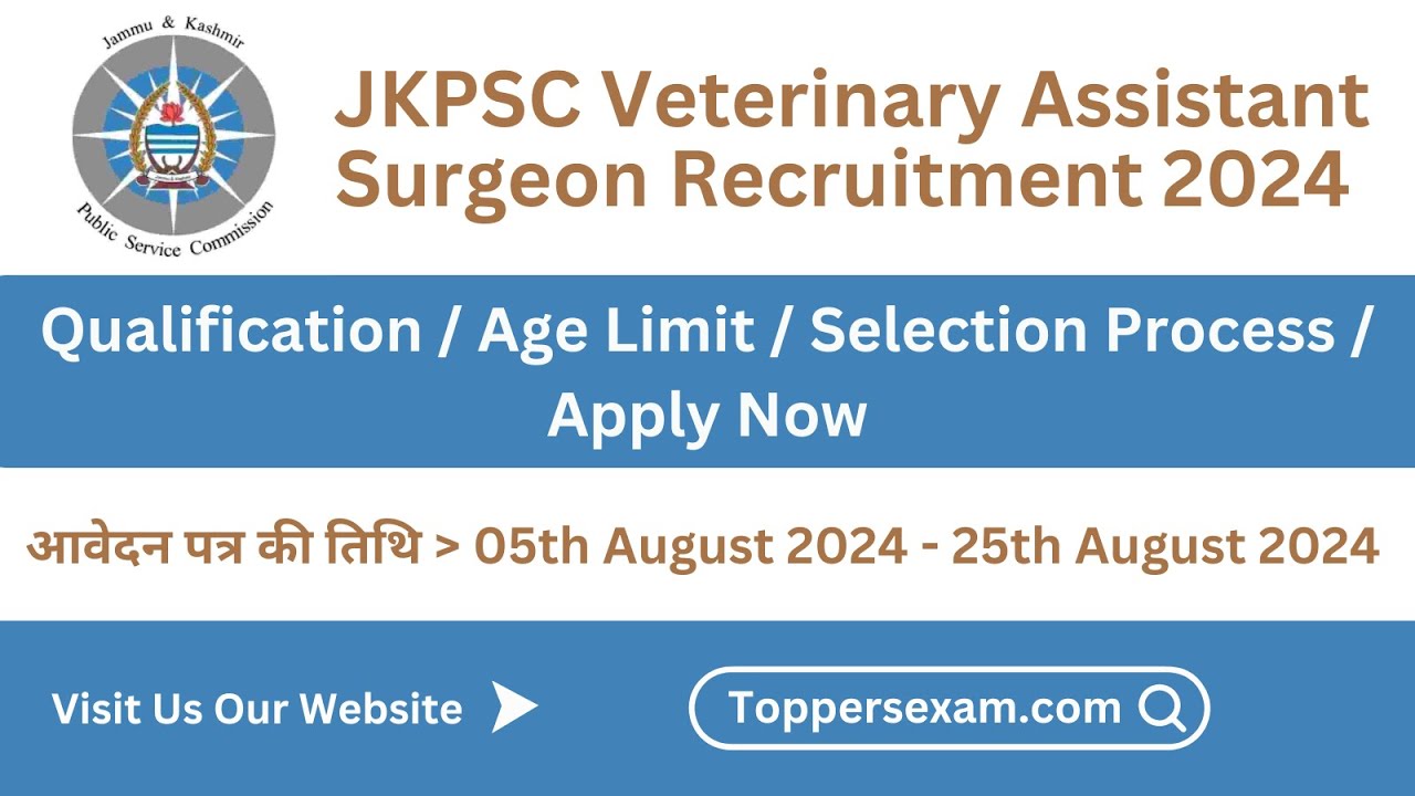JKPSC VETERINARY ASSISTANT SURGEON Recruitment 2024 / Qualification / Age Limit / Selection Process